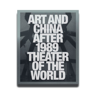 Art and China after 1989: Theater of the World