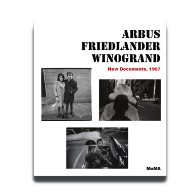 Arbus / Friedlander / Winogrand: New Documents, 1967