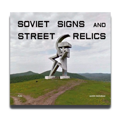 Soviet Signs and street relics