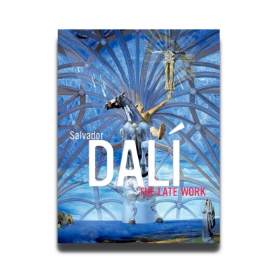 Salvador Dali: The Late Work
